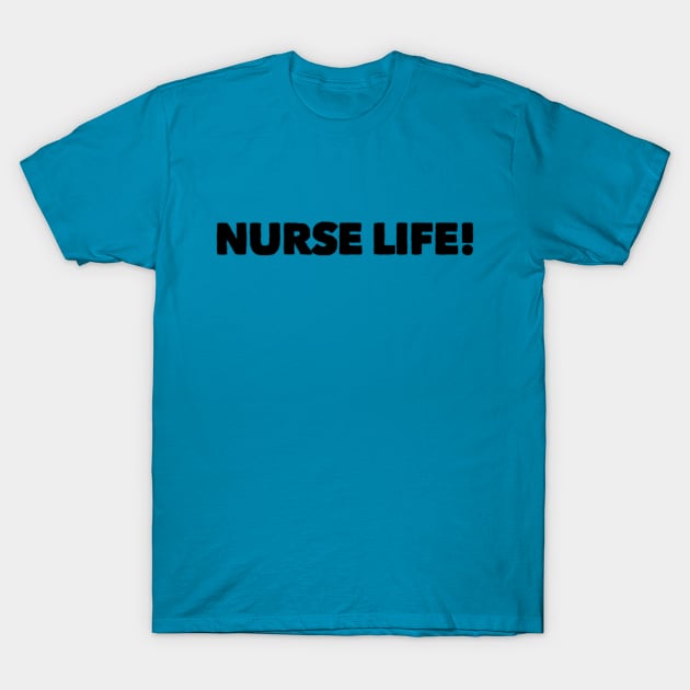 Nurse T-Shirt by NurseLife